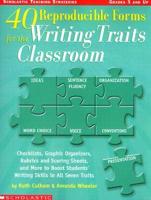 40 Reproducible Forms for the Writing Traits Classroom