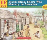 --If You Lived When There Was Slavery in America