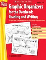 Graphic Organizers for the Overhead: Reading and Writing