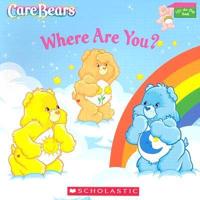 Care Bears Where Are You?