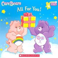 Care Bears All for You!