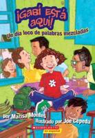 Un Dia Loco De Palabras Mezcladas/A Crazy Mixed-Up Spanglish Day