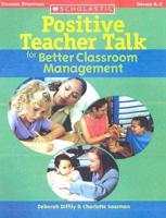 Positive Teacher Talk for Better Classroom Management