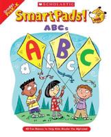 Smart Pads! ABCs: 40 Fun Games to Help Kids Master the Alphabet