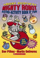 Ricky Ricotta's Mighty Robot Astro-Activity Book O' Fun