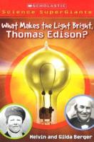 What Makes the Light Bright, Mr. Edison?