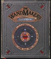 The Wand Makers Guidebook