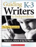 Guiding K-3 Writers To Independence