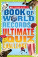 Scholastic Book of World Records Ultimate Quiz Challenge