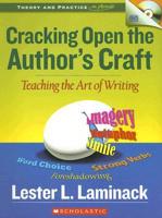 Cracking Open the Author's Craft: Teaching the Art of Writing [With DVD]