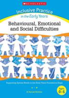 Behavioural, Emotional and Social Difficulties. Ages 3-5