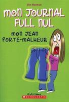 Mon Journal Full Nul: N? 2 - Mon Jean Porte-Malheur