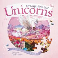 My Magical World of Unicorns: A Glittery Jigsaw Book