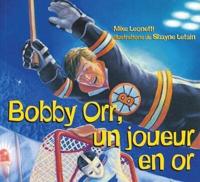 Bobby Orr, Un Joueur En Or