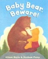 Baby Bear, Beware!