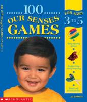 100 Our Senses Games for Ages 3 to 5
