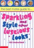 The Best Mates Guide to Sparkling Style and Other Luscious Looks