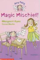 Magic Mischief!