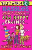 Hassles, Heart-Pings! And Sad, Happy Endings
