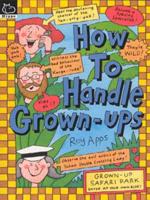 How to Handle Grown-Ups