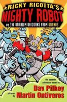 Ricky Ricotta's Mighty Robot Vs. The Uranium Unicorns from Uranus