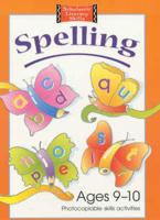 Spelling Photocopiable Skills Activities. 9-10
