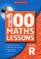 All New 100 Maths Lessons. Year R