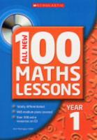 All New 100 Maths Lessons. Year 1