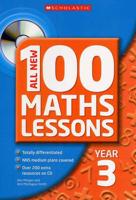 All New 100 Maths Lessons. Year 3