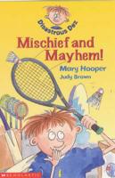 Mischief and Mayhem!