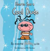 How to Spot a Cool Dude