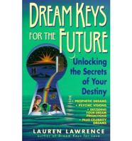 Dream Keys for the Future