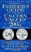 The Insider's Guide to U.S. Coin Values 2005