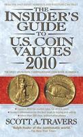 The Insider's Guide to U.S. Coin Values 2010