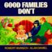 Good Families Don't...