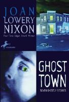 Ghost Town: Seven Ghostly Stories