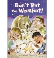 Don't Pat the Wombat!