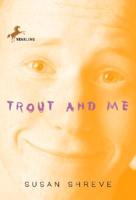 Trout and ME