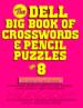The Dell Big Book of Crosswords and Pencil Puzzles, No 8
