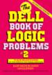 The Dell Book of Logic Problems 2