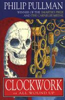 Clockwork, or, All Wound Up