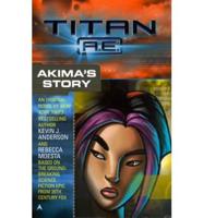 Titan A.E. Akima's Story