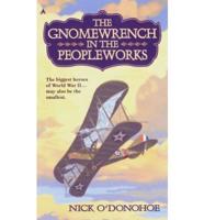 The Gnomewrench in the Peopleworks
