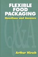 Flexible Food Packaging : Questions and Answers