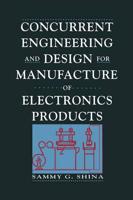 Concurrent Engineering and Design for Manufacture of Electronics Products