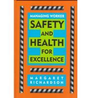 Managing Worker Safety and Health for Excellence