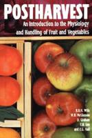 Postharvest : An introduction to the physiology and handling of fruits and vegetables