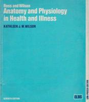 Ross & Wilson Anatomy and Physiology in Health and Illness