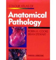 Colour Atlas of Anatomical Pathology
