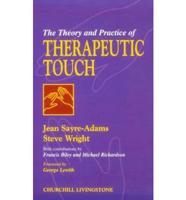 Theory and Practice of Therapeutic Touch